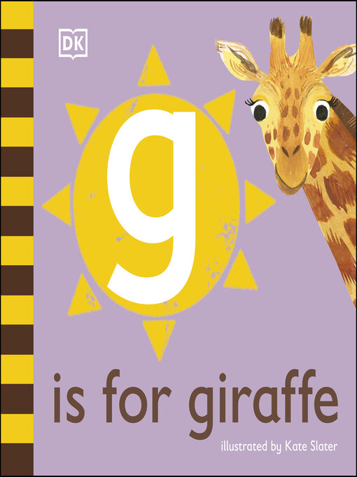 Title details for G is for Giraffe by DK - Available